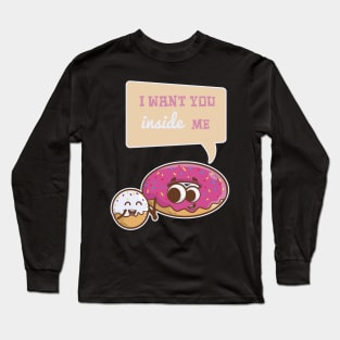 I Want You Inside Me Donut Valentines Day Long Sleeve T-Shirt